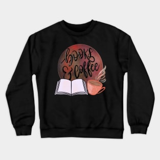 Books and coffee Crewneck Sweatshirt